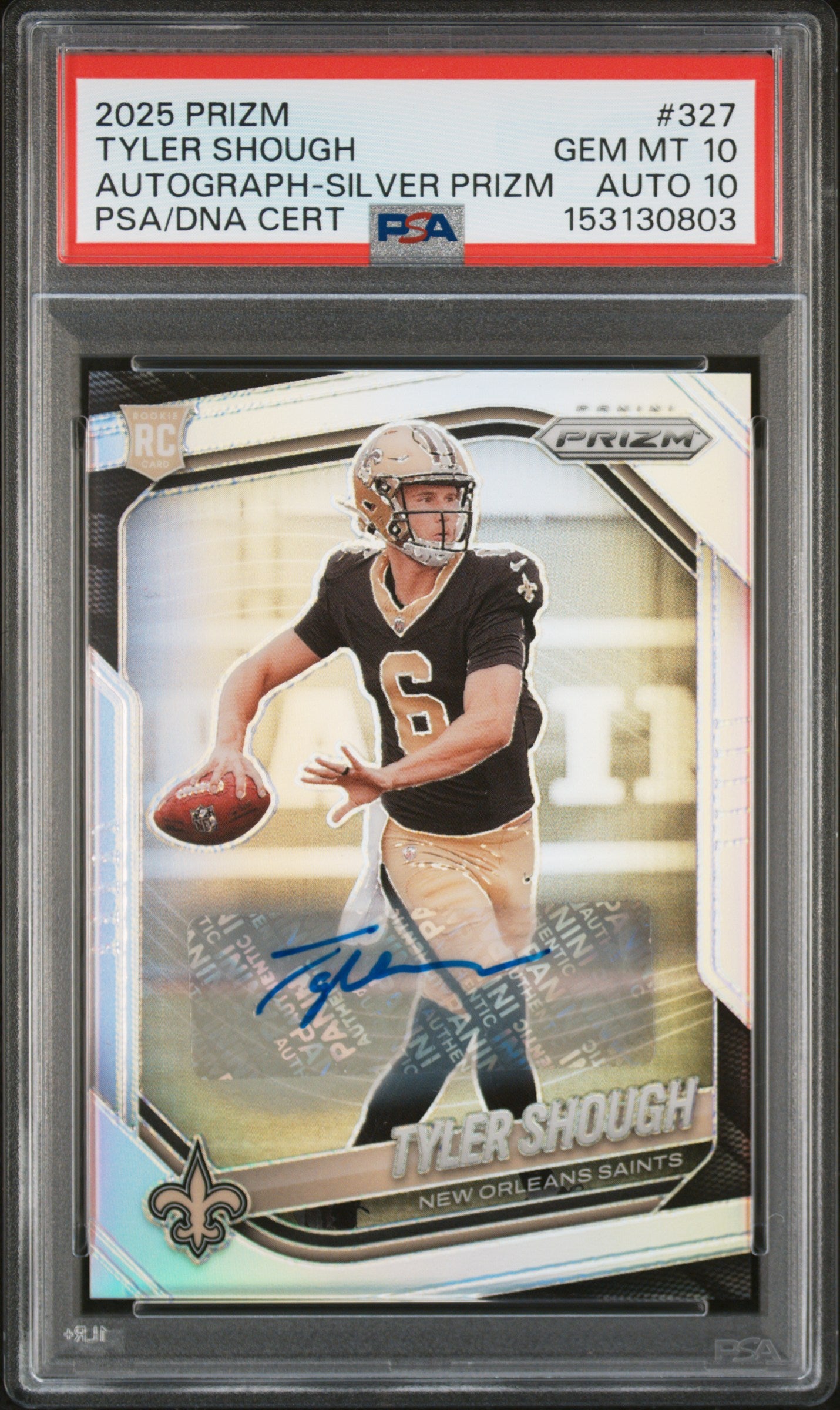 2025 Panini Prizm #327 Tyler Shough Autograph-Silver Prizm PSA 10