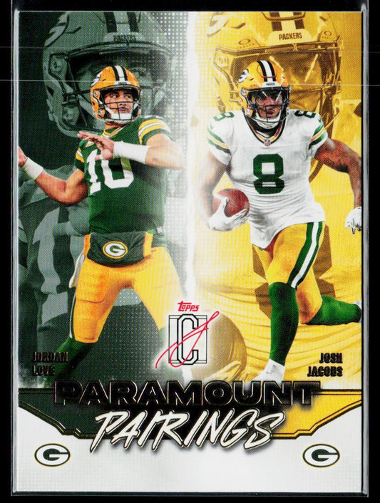 2025 Topps Signature Class #PP-20 Josh Jacobs / Jordan Love Paramount Pairings