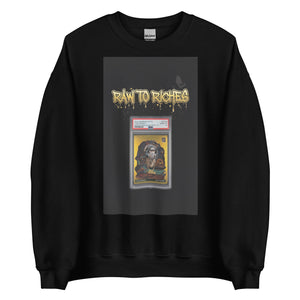 Raw to Riches Unisex Sweatshirt